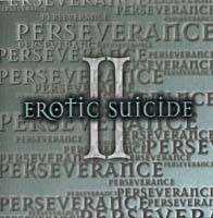 Erotic Suicide : Perseverance